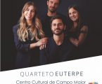 O Centro Cultural de Campo Maior apresenta “Quarteto Euterpe”