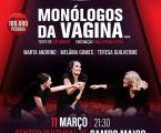 No âmbito das comemorações do Dia Internacional da Mulher  e do programa Março Mês do Teatro, o espetáculo “Monólogos da Vagina”