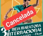 33ª Meia Maratona Internacional Badajoz-Elvas Cancelada