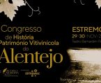 A 2.ª edição do Congresso de História e Património Vitivinícola do Alentejo decorrerá em Estremoz