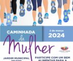 Caminhada da Mulher no dia 2 de março, ás 09:00H, com partida no Jardim Municipal.
