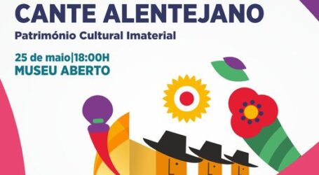 10.º Aniversário do Cante Alentejano como Património Cultural Imaterial no dia 25 de maio, às 18:00H, no Museu Aberto.