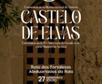 Elvas: O 118º aniversário da classificação do Castelo de Elvas como Monumento Nacional