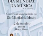 Campo Maior: Concerto de comemoração do Dia Campo Maior: Mundial da Música, com a Banda 1.º de Dezembro, no dia 12 de outubro às 16:00h, no Museu Aberto.