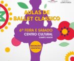 Campo Maior: Inscrições abertas para o Ano Letivo 2024/2025 do Projeto de Formação Artística de Ballet Clássico.