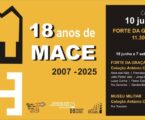 MACE comemora 18 anos de existência com nova exposição