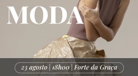 O Forte da Graça acolhe a 23 de agosto, pelas 18h00, um desfile de moda