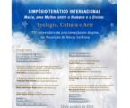SIMPÓSIO TEMÁTICO INTERNACIONAL MARIA, UMA MULHER ENTRE O HUMANO E O DIVINO: TEOLOGIA, CULTURA E ARTE | 25 OUTUBRO | VILA VIÇOSA