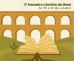 A cidade de Elvas acolhe a segunda edição do ALERtejo 2025 – Encontro Literário de Elvas