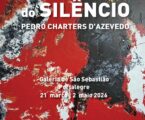 Portalegre: “O Interior do Silêncio”, exposição de pintura de Pedro Charters D’Azevedo, na Galeria de São Sebastião