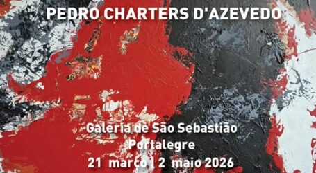 Portalegre: “O Interior do Silêncio”, exposição de pintura de Pedro Charters D’Azevedo, na Galeria de São Sebastião