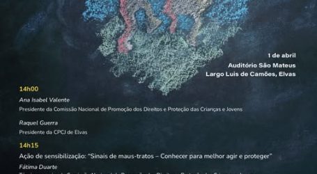 A cidade de Elvas vai assinalar, no próximo dia 1 de abril, o início das atividades do Mês da Prevenção dos Maus-Tratos na Infância, com a realização de uma sessão no Auditório São Mateus