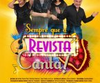 Espetáculo musical e revisteiro SEMPRE QUE A REVISTA CANTA!