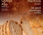 Apresentação do Projeto Pão de Mértola (DOP) na XXVI Feira do Mel, Queijo e Pão