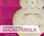 Nisa recebe a exposição “MADREPÉROLA”, da artista Adelaide Feitinha