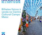 Pode comprar o seu bilhete para as Festas do Povo 2026 também no Centro Cultural de Campo Maior, de terça a sexta-feira, das 10:00h às 13:00h e das 14:00h às 18:00h.