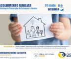Webinar | Acolhimento Familiar – Sistema de Protecção nas Crianças e Jovens