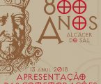 Sessão solene apresenta as comemorações dos 800 Anos do Município de Alcácer do Sal