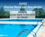 O Município de Vila Viçosa informa que a Piscina Municipal Descoberta de Vila Viçosa irá encerrar amanhã, dia 11 de setembro