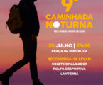 Inscrições abertas para a 9ª Caminhada Noturna