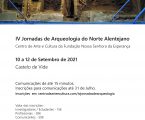IV Jornadas de Arqueologia do Norte Alentejano de 10 a 12 de Setembro em Castelo de Vide