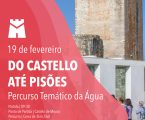 Percurso Temático da Água “Do Castello até Pisões”