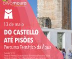 Moura: Edição especial do Percurso Temático da Água “Do Castello até Pisões”