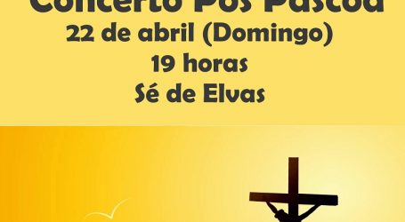 Elvas: Concerto Pós Páscoa do Coral na Igreja da Sé