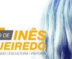 EXPOSIÇÃO DE INÊS FIGUEIREDO EM ESTREMOZ