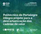 Politécnico de Portalegre integra projeto EcoChain para a descarbonização das cadeias de valor
