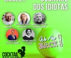 Está de volta o Cocktail dos Idiotas