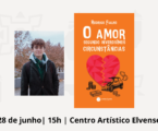 Apresentação da novela “O amor segundo inverosímeis circunstâncias” de Rodrigo Fialho, editado a março de 2025
