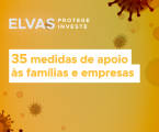 Elvas: Um milhão e meio de euros para apoiar famílias e empresas