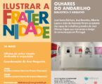 Grândola | Projeto Ilustrar a Fraternidade  Exposição e Oficina de Artes Visuais dedicadas a Zeca Afonso
