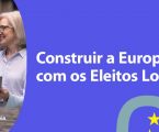Construir a Europa com os Eleitos Locais: abertas as candidaturas para nova rede de políticos locais eleitos