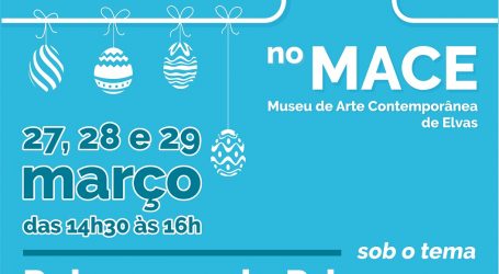 Páscoa mais animada no Museu de Arte Contemporânea de Elvas