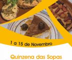 Quinzenas Gastronómicas de Campo Maior  Quinzena das Sopas – 1 a 15 de novembro de 2022