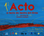 1º Acto – a festa do Teatro em Elvas