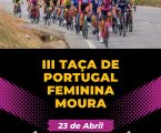 CICLISMO III Taça de Portugal Feminina realiza-se em Moura este domingo