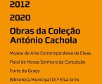“2012 2020 – Obras da Coleção António Cachola”