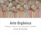 Portalegre: “Arte Orgânica – Diálogos criativos com expressão ecológica”